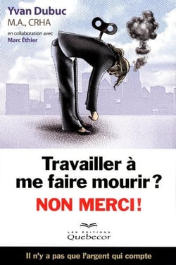 Travailler A Me Faire Mourir ? Non Merci !