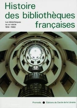 Histoire des bibliothèques françaises - les bibliothèques au XX siècle (1914-1990)