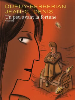 Un peu avant la fortune