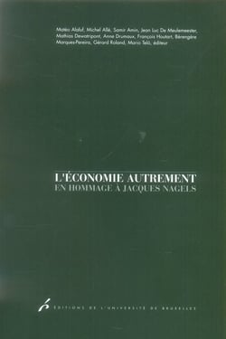 L'économie autrement - en hommage a jacques nagels
