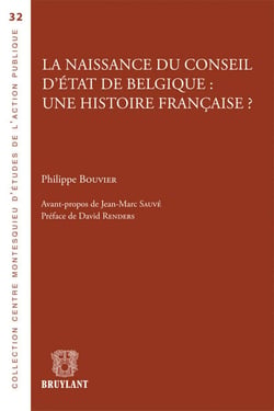 La naissance du conseil d'état de Belgique : une histoire française?