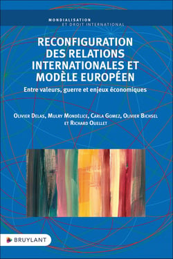 Reconfiguration des relations internationales et modèle européen - Entre valeurs, guerre et enjeux é