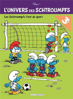 L'univers des Schtroumpfs Tome 6 : les Schtroumpfs font du sport