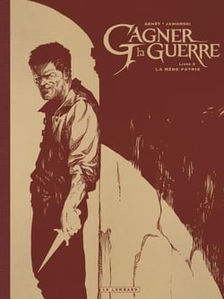 Gagner la guerre Tome 3 : la mère patrie