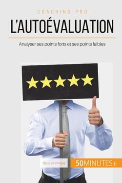 L'autoévaluation, en quoi peut-elle m'aider ? conseils pour évoluer à son rythme