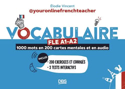 Vocabulaire FLE A1-A2 avec youronlinefrenchteacher : 1000 mots en 200 cartes mentales et en audio - Avec exercices et corrigés