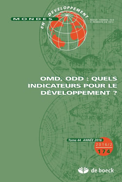 Mondes en développement 2016/2 - 174 - OMD, ODD : QUELS INDICATEURS POUR LE DÉVELOPPEMENT ?