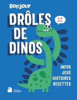 Droles de dinos ! 6-8 ans