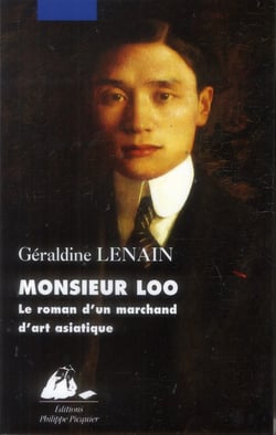 Monsieur Loo - le roman d'un marchand d'art asiatique