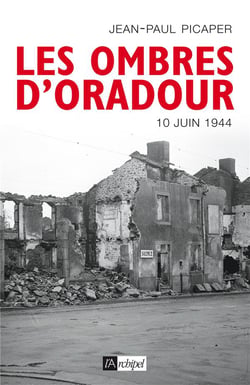 Les ombres d'Oradour, 10 juin 1944