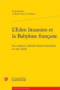 L'Eden lituanien et la Babylone française - les contacts culturels franco-lituaniens au XIXe siècle