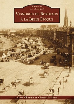 Les vignobles de Bordeaux à la belle époque