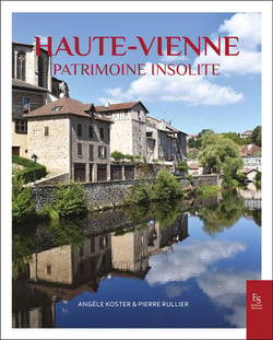 La Haute-Vienne : patrimoine insolite
