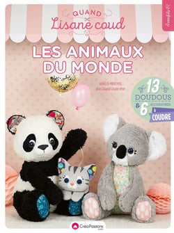 Quand Lisane coud les animaux du monde entier - 13 doudous et 6 accessoires à coudre