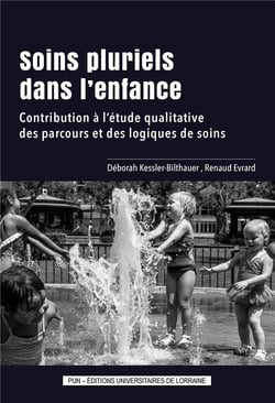Soins pluriels dans l'enfance : Contribution à l'étude qualitative des parcours et des logiques de soins