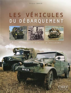 Les véhicules du débarquement - des mécaniques venues d'ailleurs