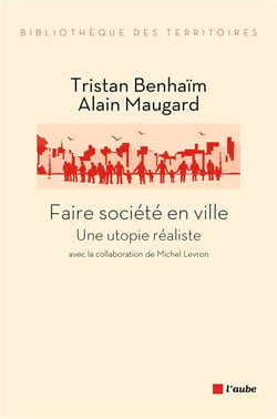 Faire société en ville, une utopie réaliste