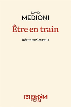 Être en train : récits sur les rails