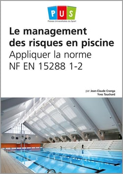 Le management des risques en piscine - appliquer la norme NF EN 15288 1-2