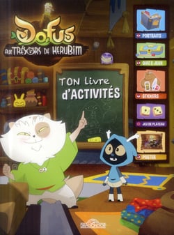 Dofus - aux trésors de Kerubim : ton livre d'activités