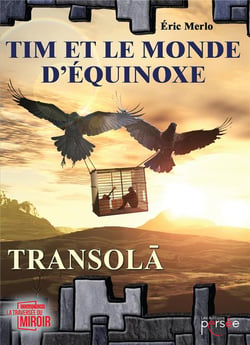 Tim et le monde d'équinoxe Tome 1 - transola