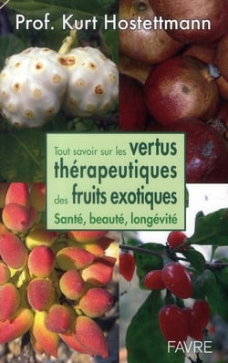 Tout savoir sur les vertus thérapeutiques des fruits exotiques - santé, beauté, longévité