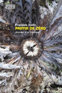 Partir de zéro - journal d'un rescapé