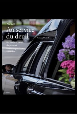 Au service du deuil - un siècle et demi de pompes funèbres publiques à Genève