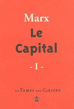LE CAPITAL. CRITIQUE DE L'ECONOMIE POLITIQUE TOME 1, LE DEVELOPPEMENT DE LA