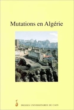 Mutations en Algérie. Essais de géographie sociale