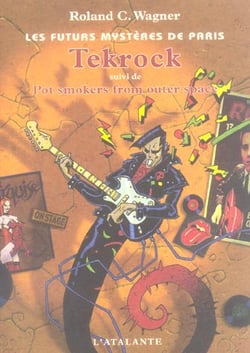 Les futurs mystères de Paris Tome 5 : Tekrock - pot smokers from outer space