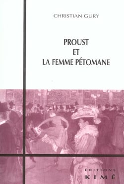 Proust et la Femme Petomane