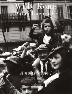 A nous la vie ! - 1936 - 1958 - illustrations, noir et blanc