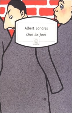 Chez les fous : Récit