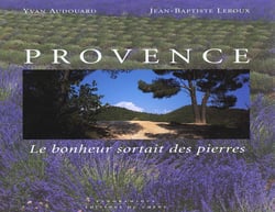 Provence, le bonheur sortait des pierres