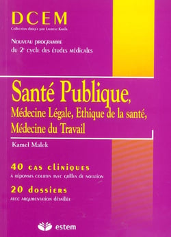 Santé publique - médecine légale, éthique de la santé, médecine du travail