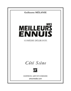 Mes meilleurs ennuis - comédie délirante