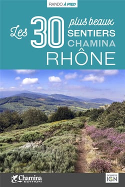 Rhône les 30 plus beaux sentiers