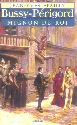 Bussy-Périgord, mignon du roi
