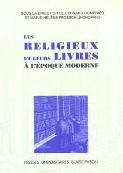 Les Religieux et leurs livres à l'époque moderne : Colloque de Marseille, 2 et 3 avr. 1997