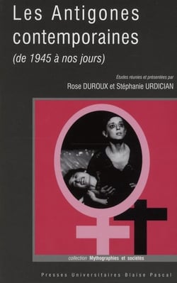 Les Antigones contemporaines : (de 1945 à nos jours)