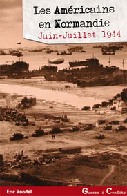 Les américains en Normandie Tome 1 (juin-juillet 1944)