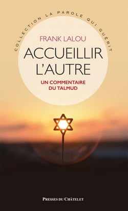 Accueillir l'autre - un commentaire du Talmud