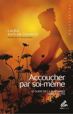 Accoucher par soi-même - le guide de la naissance non assistée