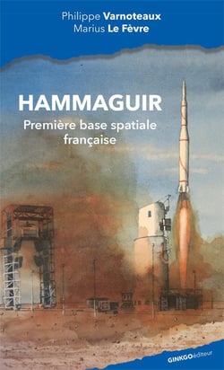 Hammaguir : La première base spatiale