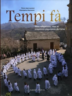 Tempi fà - fêtes religieuses, rites  et croyances populaires de Corse