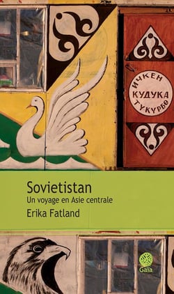 Sovietistan - un voyage en Asie centrale