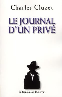 LE DROIT DE NE PAS SAVOIR, JOURNAL D UN DETECTIVE PRIVE
