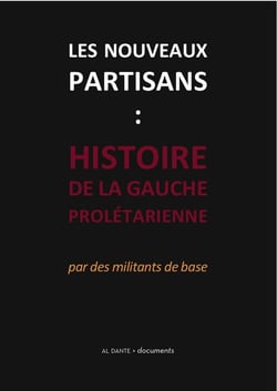 Nouveaux partisans : histoire de la gauche prolétarienne