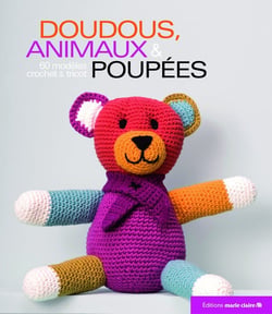 Doudous, animaux et poupées - 60 modèles crochet et tricot